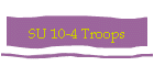 SU 10-4 Troops